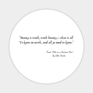 A Quote from "Ode to a Grecian Urn" by John Keats Magnet